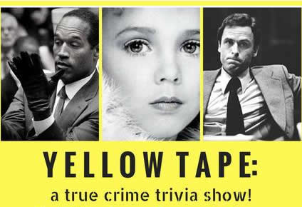 Rebekah Sebastian's "Yellow Tape: A True Crime Trivia Show"